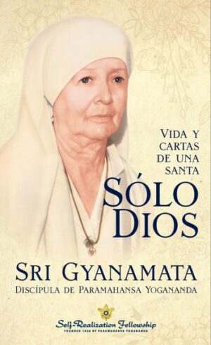 Sólo Dios. Vida y cartas de una santa