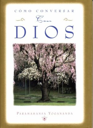 Cómo conversar con Dios