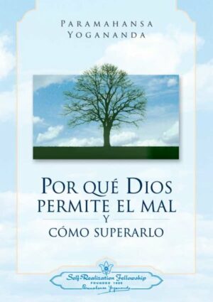Por qué Dios permite el mal y cómo superarlo